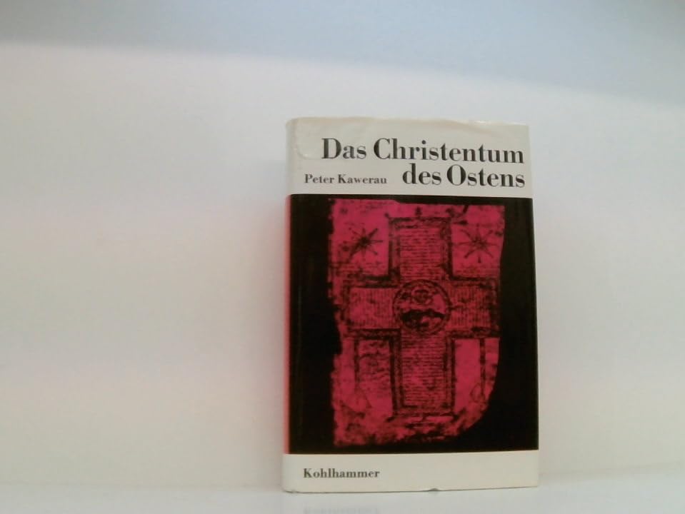 Das Christentum des Ostens (Die Religionen der Menschheit) Books