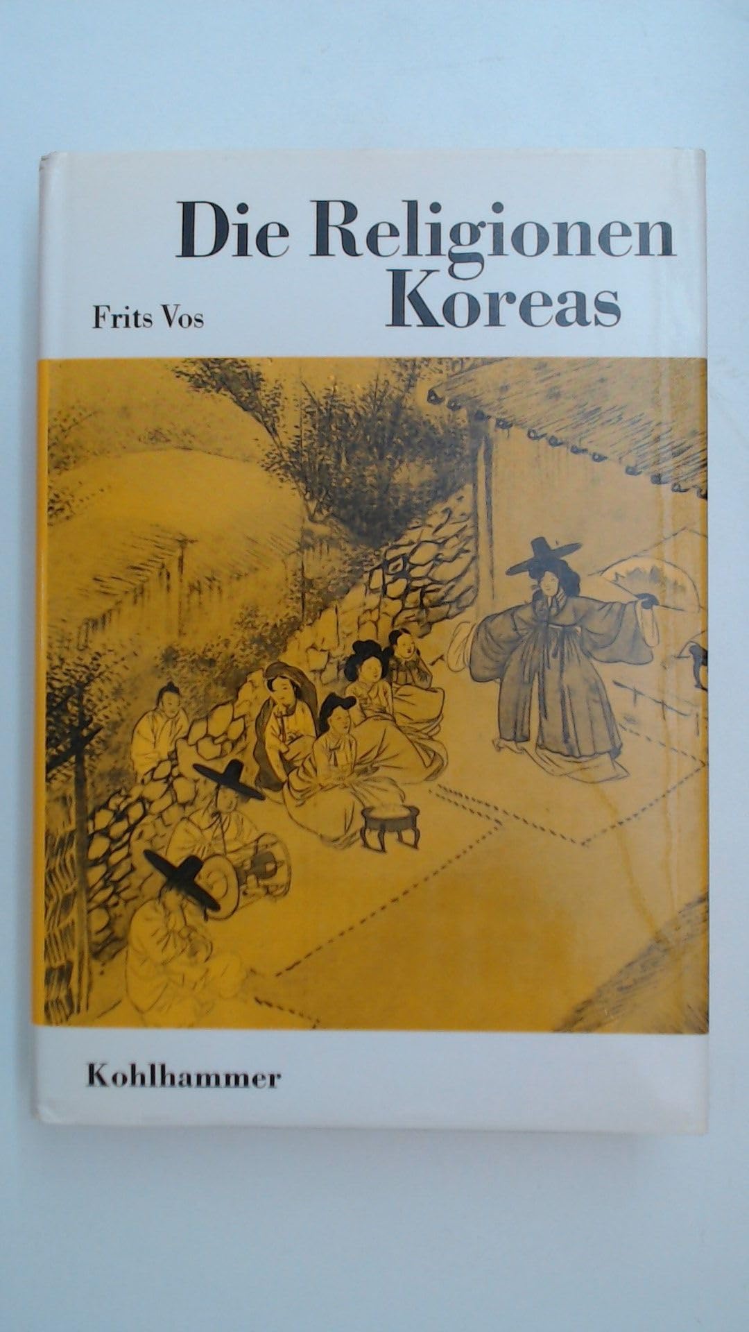 Die Religionen der Menschheit, 36 Bde., Bd.22/1, Die Religionen Koreas Religion & Esotericism