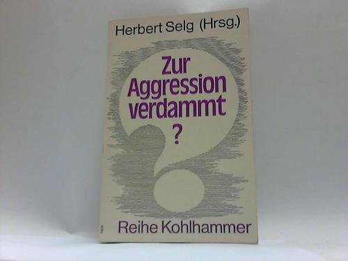 Zur Agression verdammt? Psychologische Ansätze einer Friedensforschung. Books