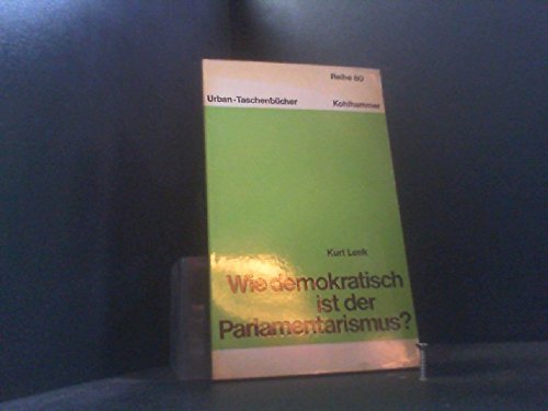Wie demokratisch ist der Parlamentarismus? Grundpositionen einer Kontroverse. Books