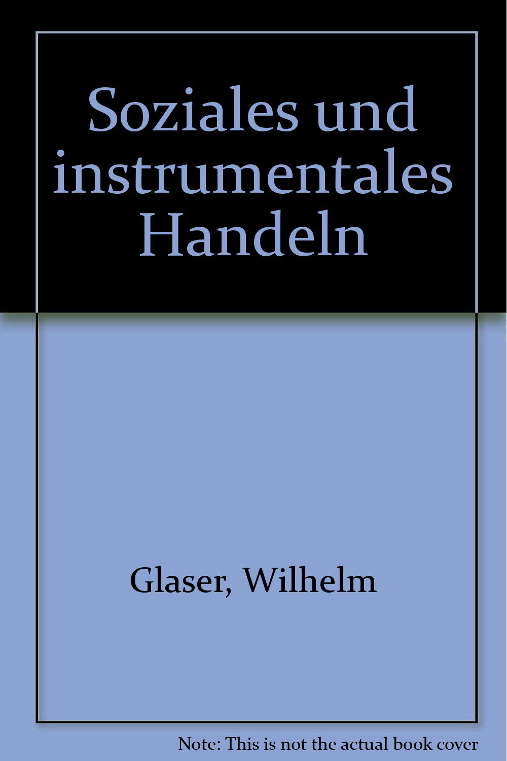 Soziales und instrumentales Handeln Philosophy