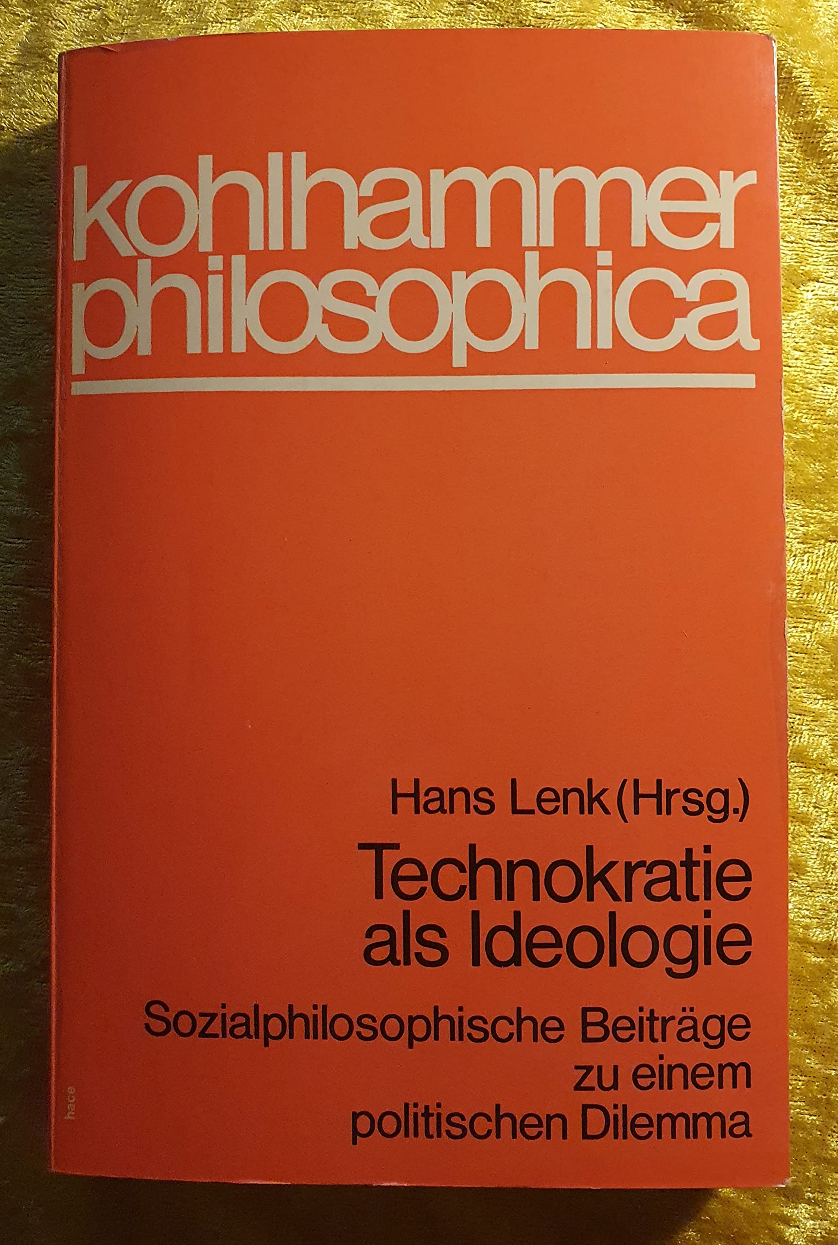 Technokratie als Ideologie. Sozialphilosophische Beiträge zu einem politischen Dilemma book