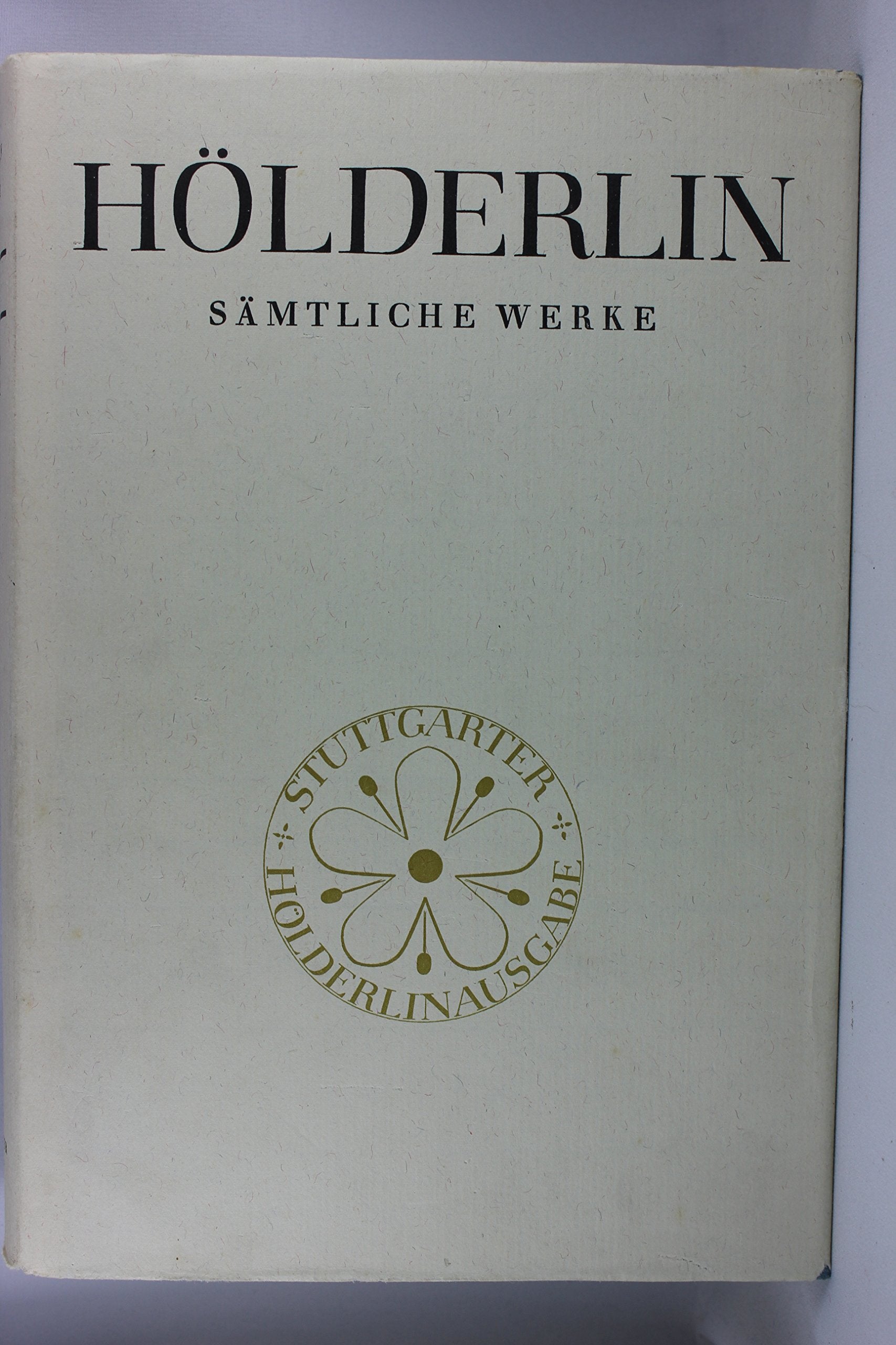 Grosse Stuttgarter Ausgabe / Dokumente: Dokumente 1794-1822 (Hölderlin: Sämtliche Werke: Grosse Stuttgarter Ausgabe) Books