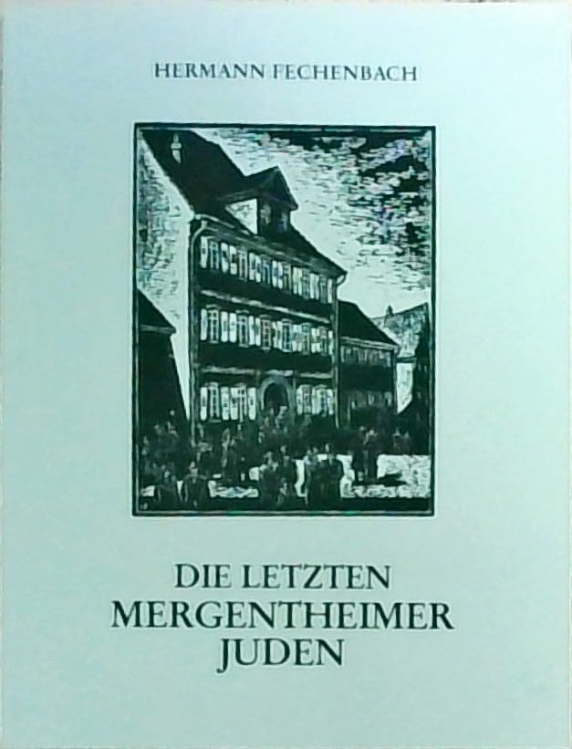 Die letzten Mergentheimer Juden und die Geschichte der Familie Fechenbach Books