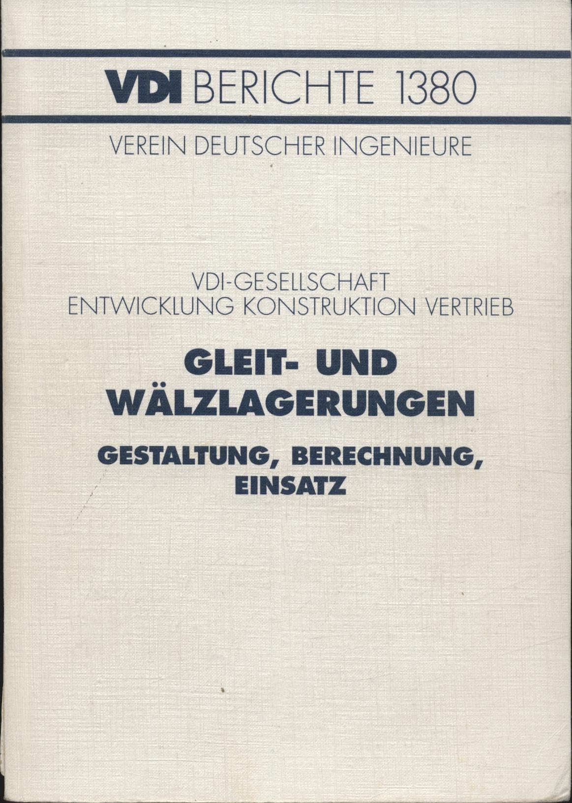 Gleit- und Wälzlagerungen. Gestaltung, Berechnung, Einsatz. Tagung Veitshöchheim, März 1998 Books
