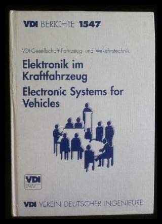 Elektronik im Kraftfahrzeug /Electronic Systems for Vehicles: Tagung Baden-Baden, Oktober 2000 (VDI-Berichte) Business & Technology