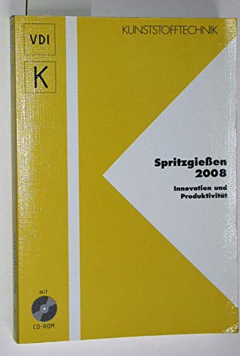 Kunststofftechnik, Spritzgießen 2008, Innovation und Produktivität, VDI, Inkl. CD-ROM Books