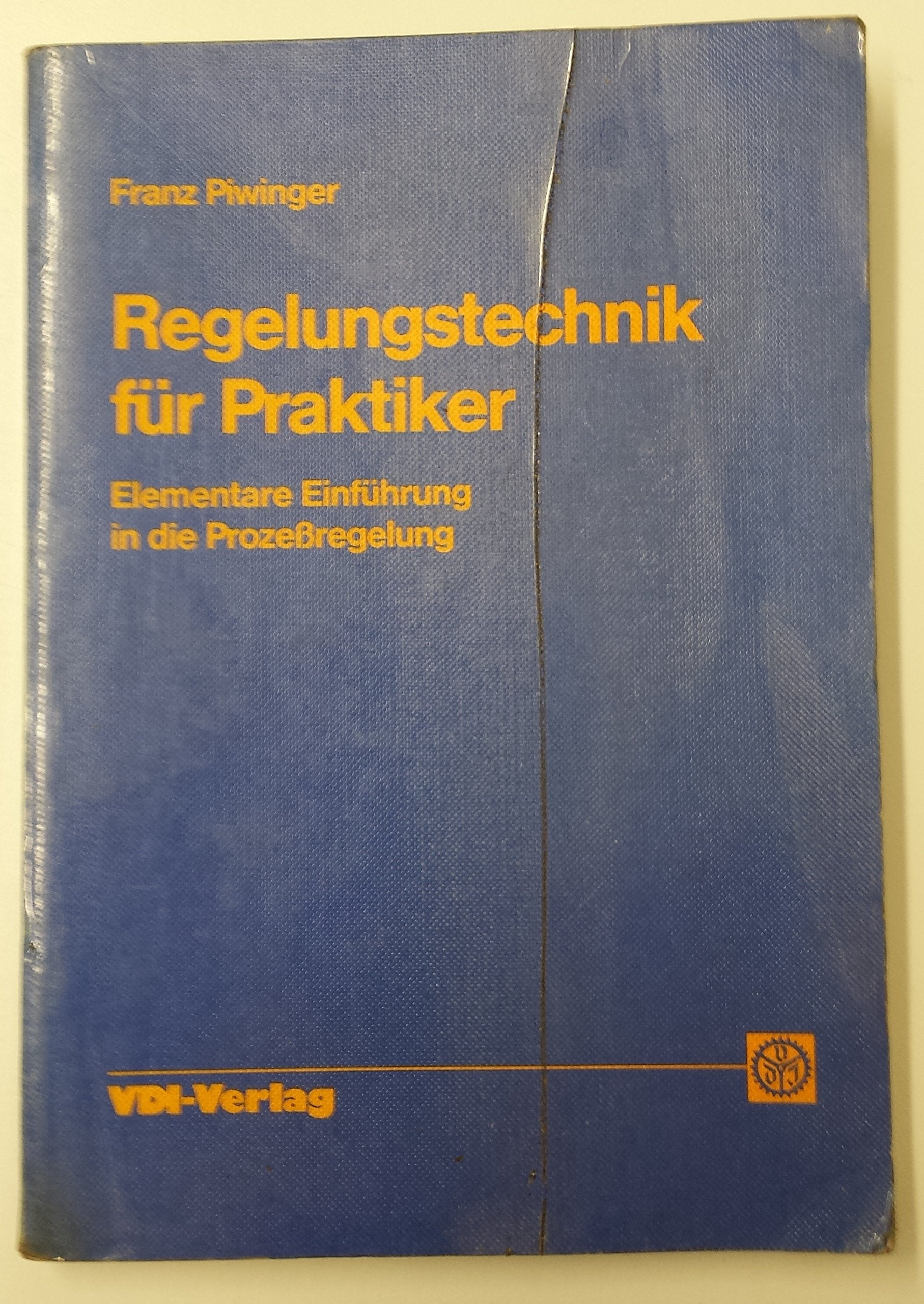 Regelungstechnik für Praktiker. Elementare Einführung in die Prozeßregelung Books