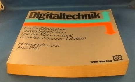 Digitaltechnik : ein Einführungskurs f. d. Selbststudium u. d. Medienverbund Fernsehen, Seminare, Lehrbuch. Books