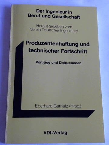Produzentenhaftung und technischer Fortschritt. Vorträge und Diskussionen Law
