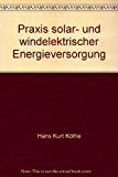 Praxis solar- und windelektrischer Energieversorgung Business & Technology