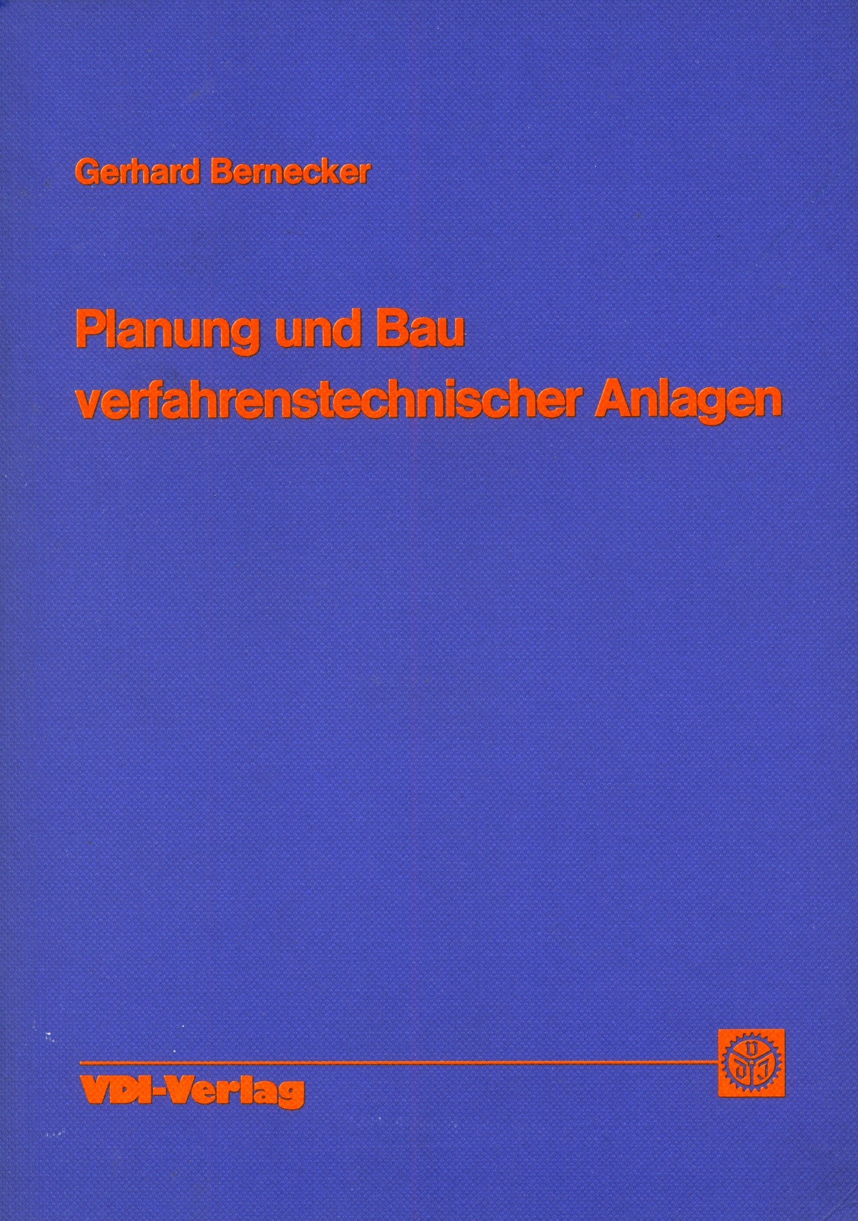 Planung und Bau verfahrenstechnischer Anlagen. Projektmanagement und Fachplanungsfunktionen Business & Technology
