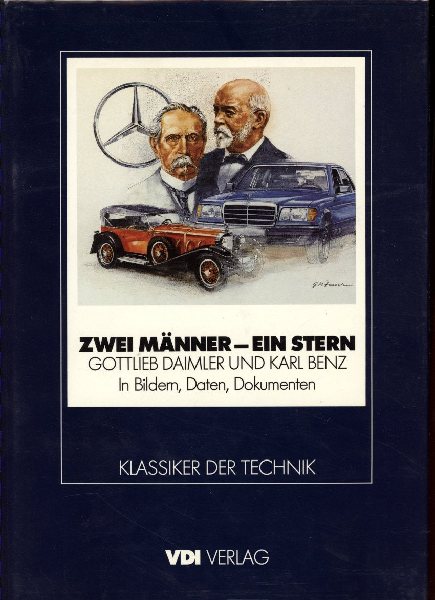 Zwei Männer ein Stern. Gottlieb Daimler und Karl Benz in Bildern, Daten und Dokumenten Books