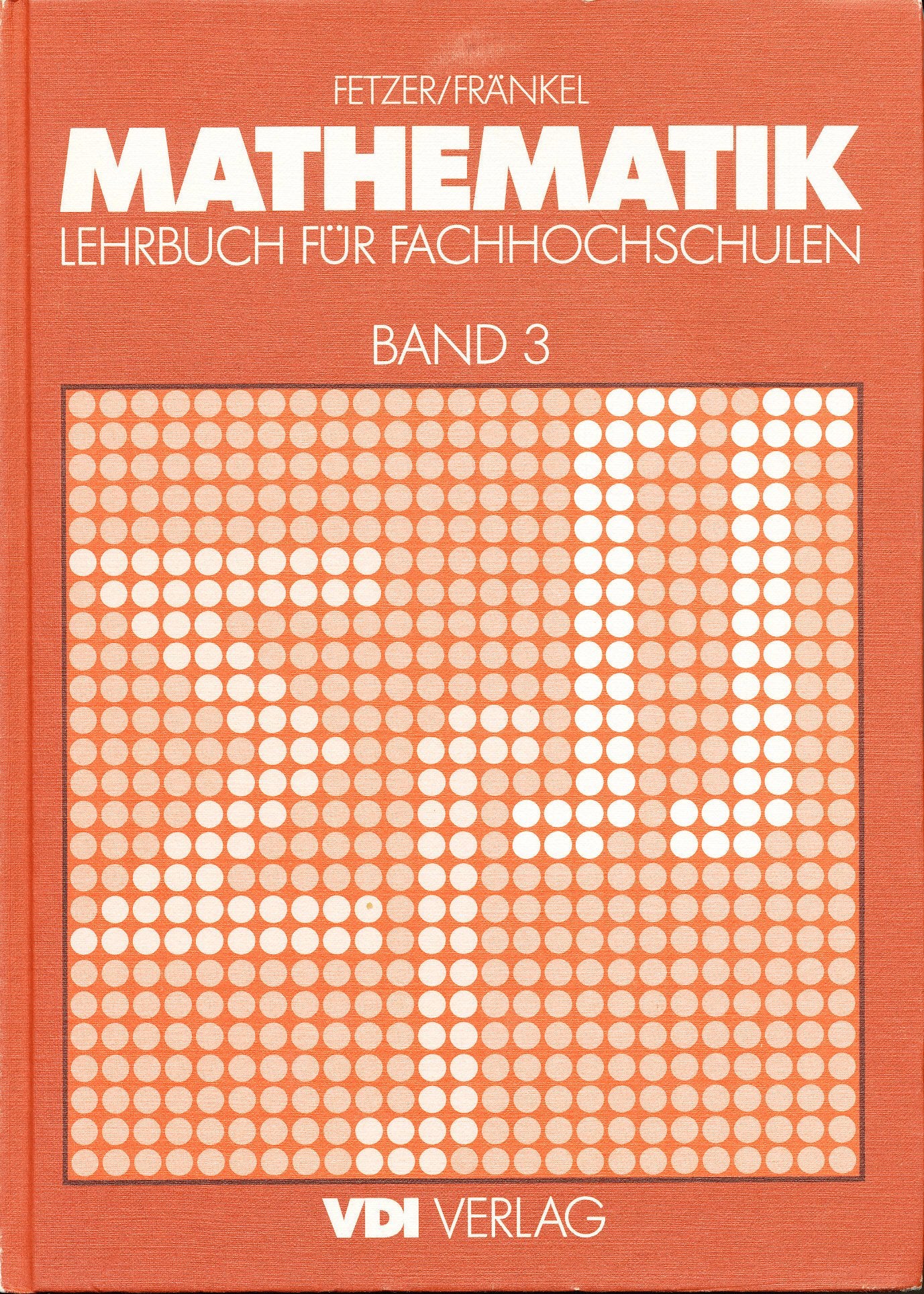 Mathematik, Band 3: Lehrbuch für Fachhochschulen Books