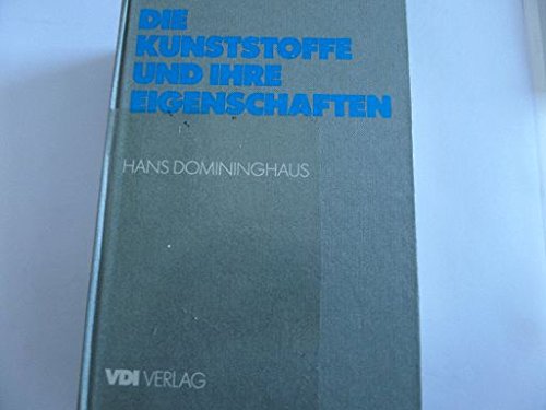 Die Kunststoffe und ihre Eigenschaften Books
