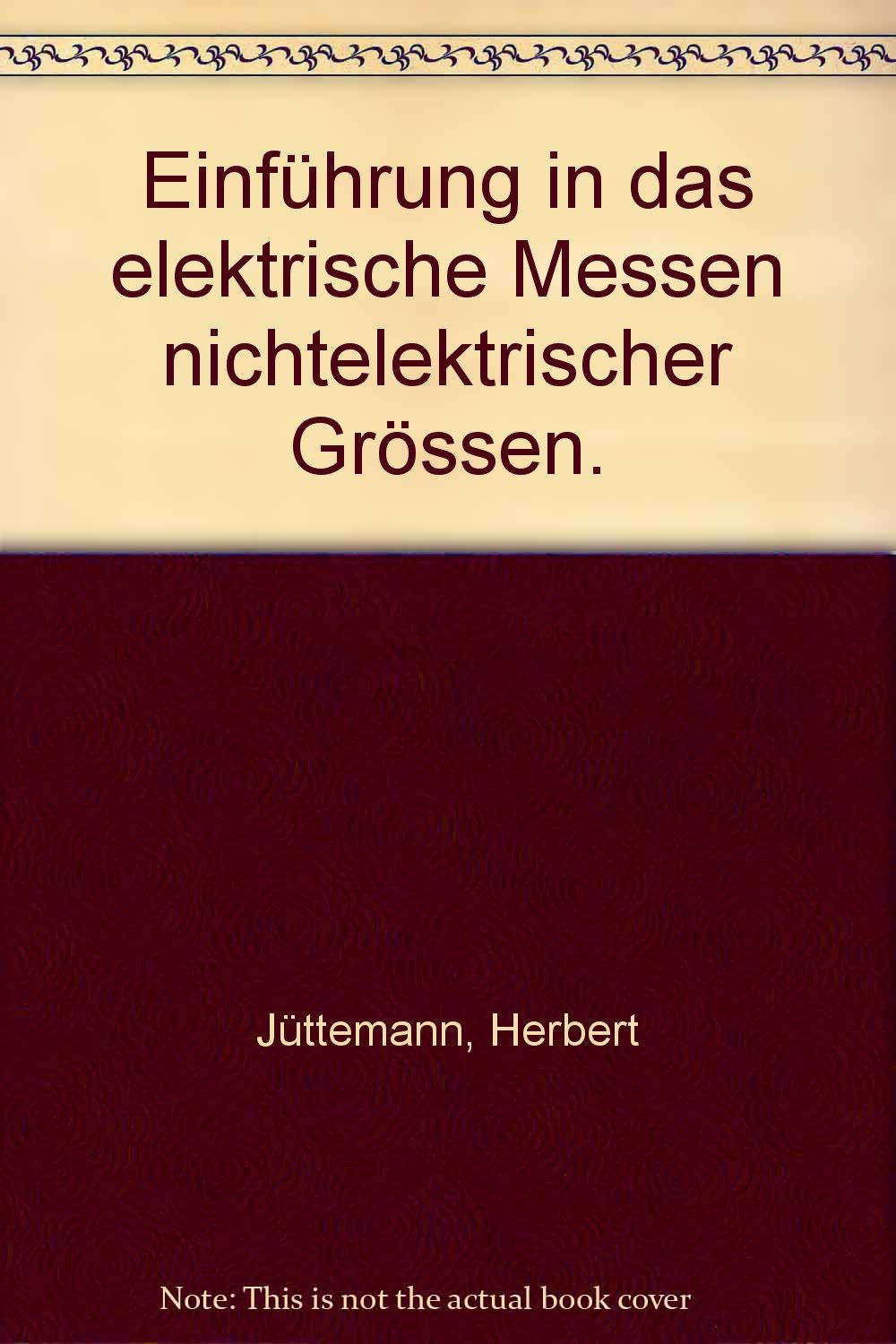 Einführung in das elektrische Messen nichtelektrischer Grössen Books