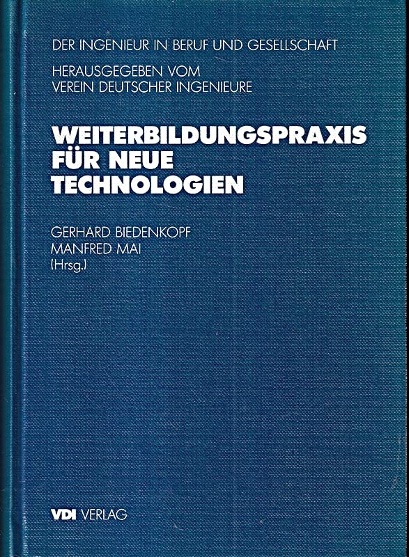 Weiterbildungspraxis für neue Technologien. Betriebliche Modelle, Qualifikationswandel und Weierbildungsbedarf, Weiterbildungsmarkt, Bildungs- und Arbeitsmarktpolitik Books