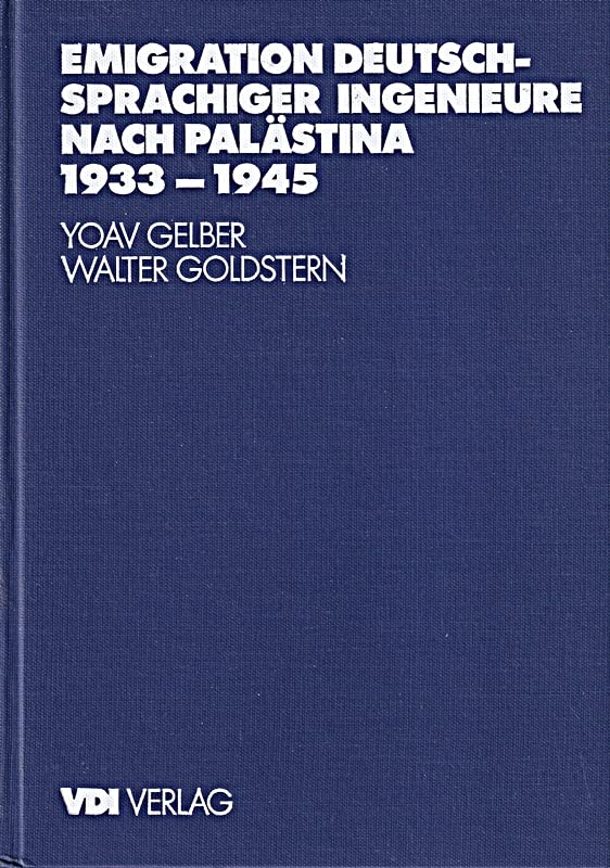 Vertreibung und Emigration deutschsprachiger Ingenieure nach Palästina 1933-1945 Books