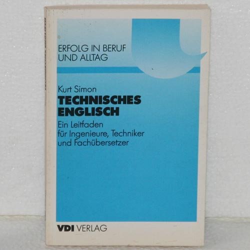 Technisches Englisch. Ein Leitfaden für Ingenieure, Techniker und Fachübersetzer Books