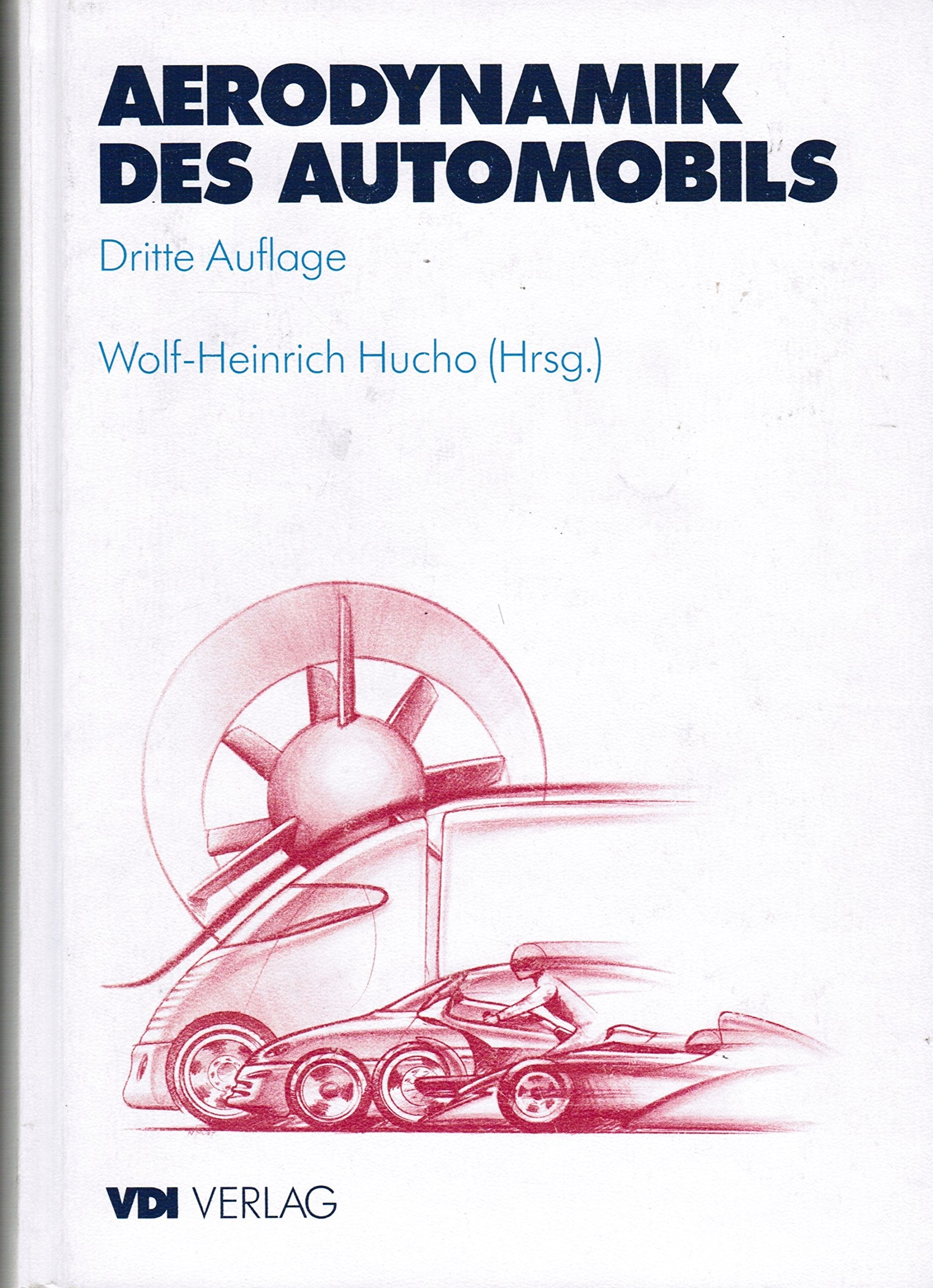 Aerodynamik des Automobils. Innere Aerodynamik /Äussere Aerodynamik Business & Technology