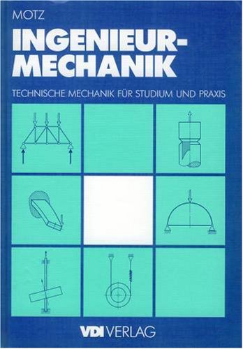 Ingenieur-Mechanik. Technische Mechanik für Studium und Praxis Business & Technology