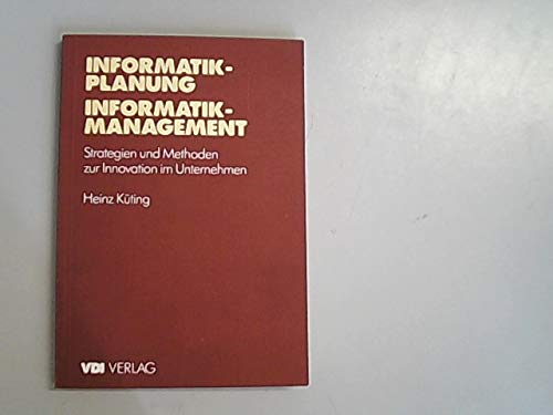 Informatikplanung - Informationsmanagement. Strategien und Methoden zur Innovation im Unternehmen Politics & Society