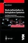 Werkstoffverhalten in biologischen Systemen. Grundlagen - Anwendungen - Schädigungsmechanismen - Werkstoffprüfung Business & Technology