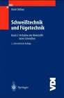 Schweisstechnische Fertigungsverfahren / Verhalten der Werkstoffe beim Schweissen Business & Technology