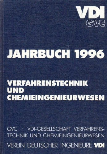 Jahrbuch 1996 Verfahrenstechnik und Chemieingenieurwesen - VDI Business & Technology