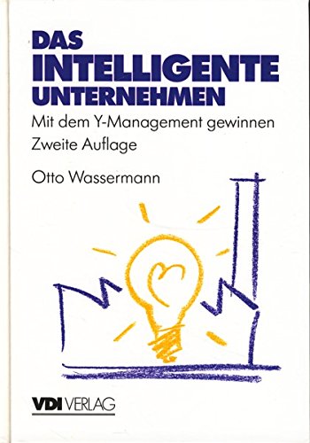 Das intelligente Unternehmen. Mit den Stärken des Westens gewinnen Business & Technology