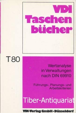 Wertanalyse in Verwaltungen nach DIN 69910. Führungs-, Planungs- und Arbeitskriterien Law