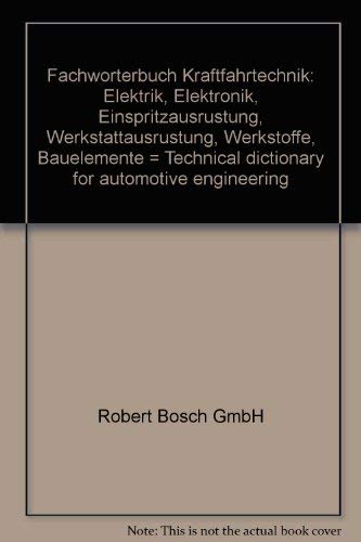 Bosch Fachwörterbuch Kraftfahrtechnik I. Deutsch - Englisch Business & Technology