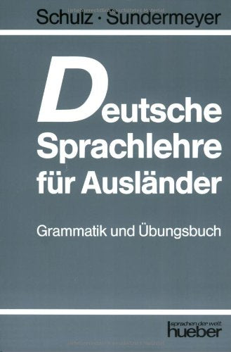 Deutsche Sprachlehre für Ausländer, Grammatik und Übungsbuch: Für Fortgeschrittene. Foreign Languages ​​& Dictionaries