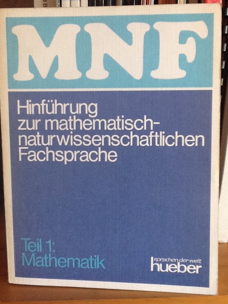MNF, Hinführung zur mathematisch-naturwissenschaftlichen Fachsprache, Tl.1, Mathematik Learning & Reference