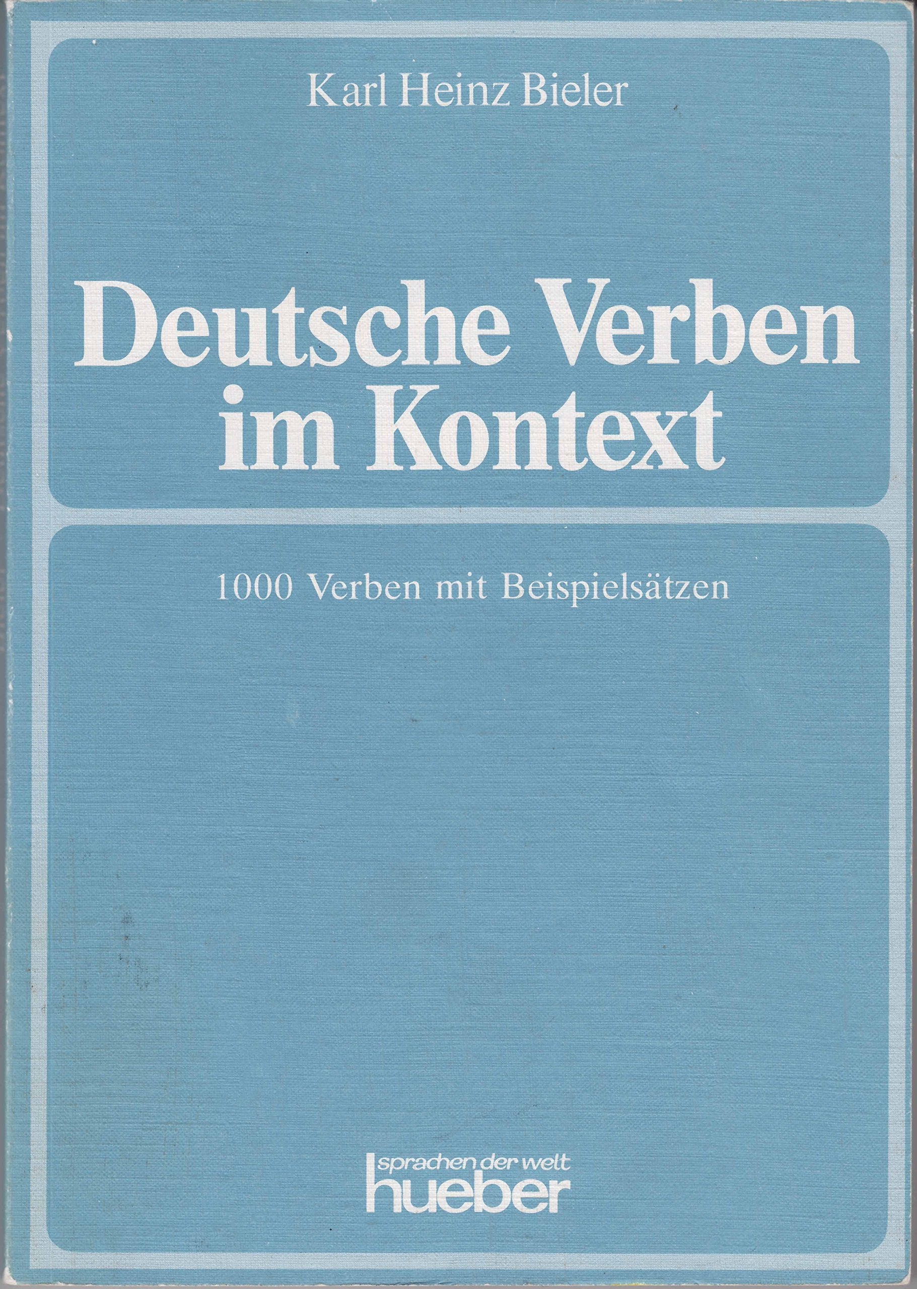 Deutsche Verben im Kontext. 1000 Verben mit Beispielsätzen Learning & Reference
