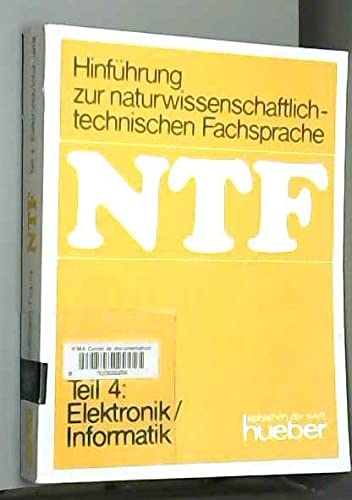Hinfuhrung Zur Naturwissenschaftlich-Technischen Fachsprache - Level 3: Ntf 4: Elektronik/Informatik Foreign Languages ​​& Dictionaries