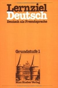 Lernziel Deutsch: Deutsch als Fremdsprache, Grundstufe 1 Foreign Languages ​​& Dictionaries