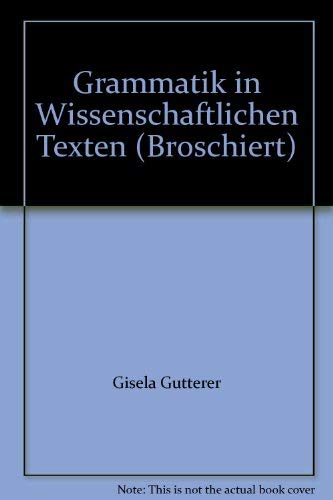 GRAMMATIK IN WISSENSCHAFTLICHEN TEXTEN Foreign Languages ​​& Dictionaries