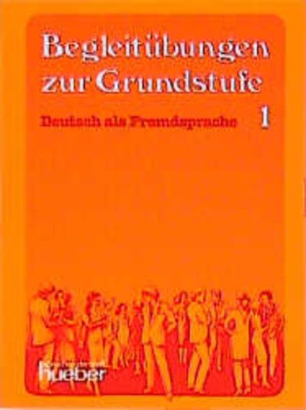Lernziel Deutsch. Deutsch als Fremdsprache: Lernziel Deutsch, Begleitübungen: Begleitubungen zur Grundstufe 1 Learning & Reference