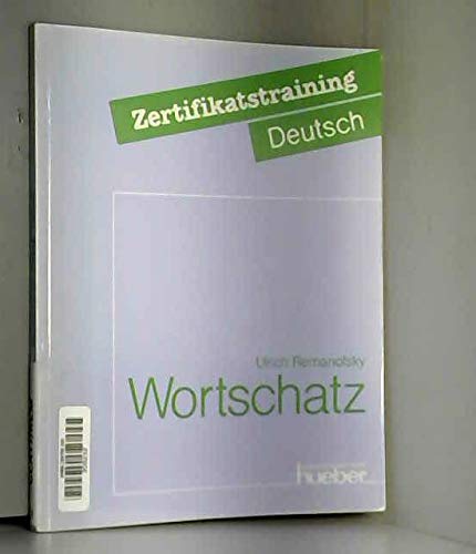 Wortschatz - Ubungsbuch (Zertifikatstraining Deutsch) Education & Training