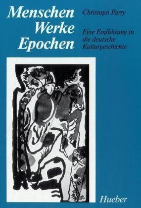 Menschen Werke Epochen: Eine Einführung in die deutsche Kulturgeschichte.Deutsch als Fremdsprache (Miscelaneous) Foreign Languages ​​& Dictionaries
