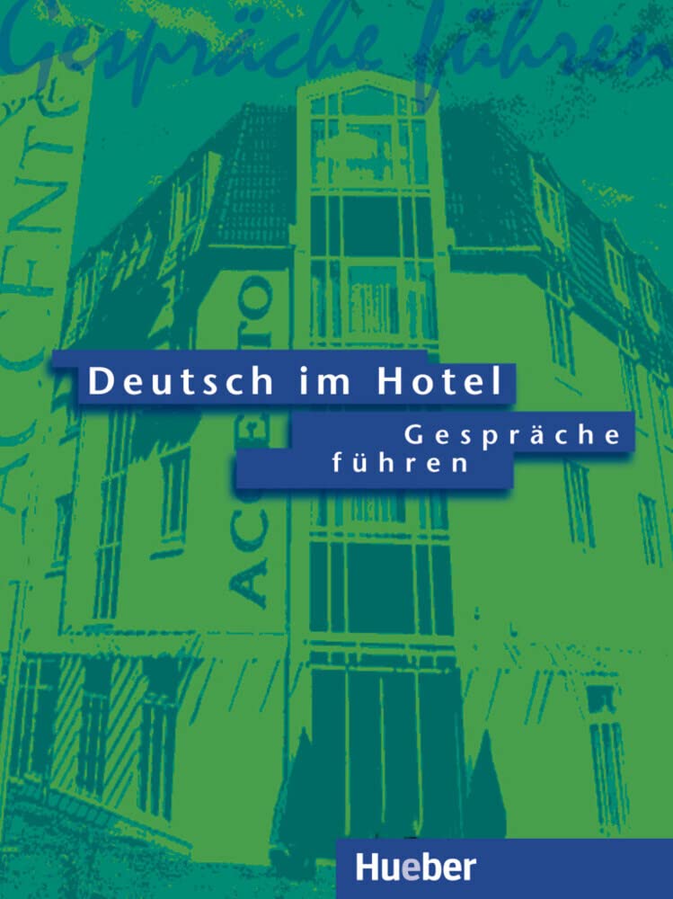 Deutsch im Hotel 1. Gespräche führen Study Guides