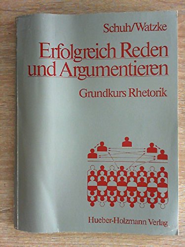 Erfolgreich reden und argumentieren. Grundkurs Rhetorik Contemporary literature