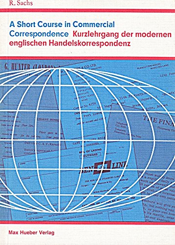 A Short Course in Commercial Correspondence. Kurzlehrgang der modernen englischen Handelskorrespondenz Media & Communication