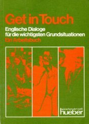 Get in Touch. Englische Dialoge für die wichtigsten Grundsituationen. Ein Arbeitsbuch Books