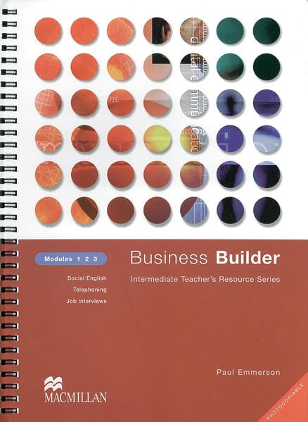 Business Builder, Modules 1, 2, 3: Social Englisch, Telephoning, Job interviews. Teacher's Resource Series Education & Training