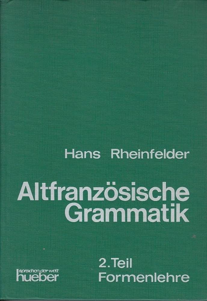 Altfranzösische Grammatik, Tl.2, Formenlehre Foreign Languages ​​& Dictionaries