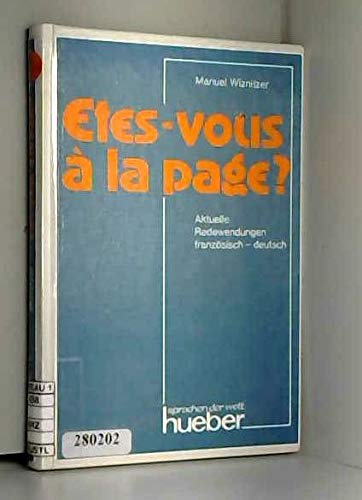 Etes-vous a la page? Gallicismes- Locutions avec leurs equivalents allemands Foreign Languages ​​& Dictionaries