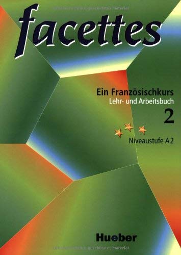 facettes. Ein Französischkurs: facettes 2. Ein Französischkurs. Lehrbuch und Arbeitsbuch Learning & Reference