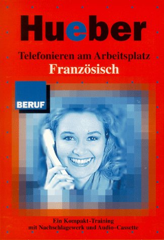 Telefonieren am Arbeitsplatz, m. Cassette, Französisch Learning & Reference